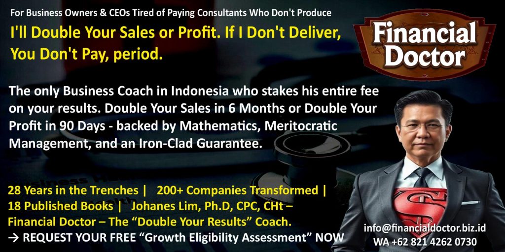 Dr.Johanes Lim, financial doctor, fractional ceo, contingency coaching no result no pay, double sales, double profit